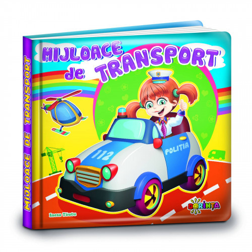 Cărți mici pentru pici. Mijloace de transport