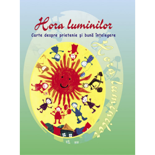 Hora luminilor – carte despre prietenie și bună înțelegere
