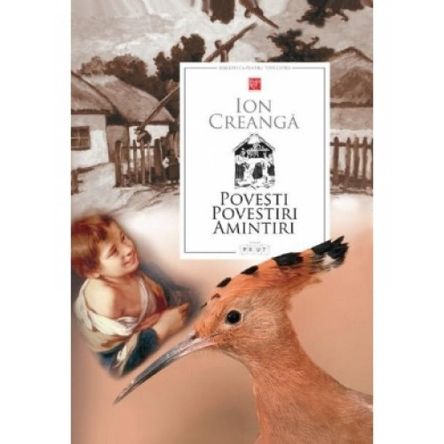 Povești. Povestiri. Amintiri.Ion Creanga