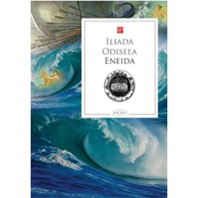 Biblioteca pentru toti copiii. Iliada, Odiseea, Eneida