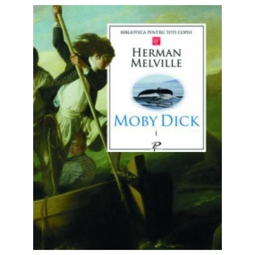 Biblioteca pentru toti copiii. Moby Dick