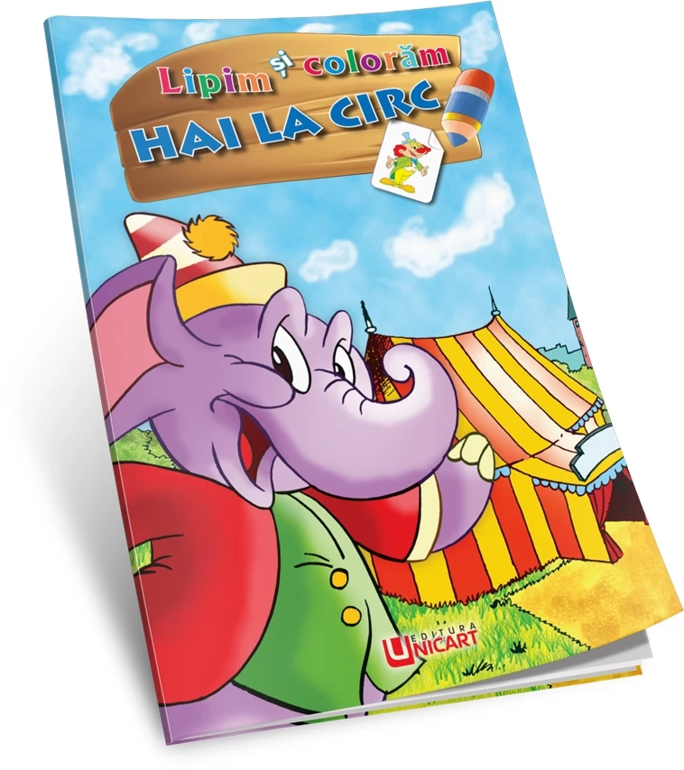 Lipim și colorăm - Hai la circ