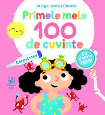 Primele mele 100 de cuvinte. Corpul meu