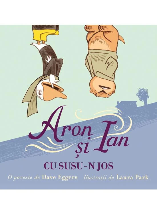 Răsfoiește Aron și Ian cu susu-n jos