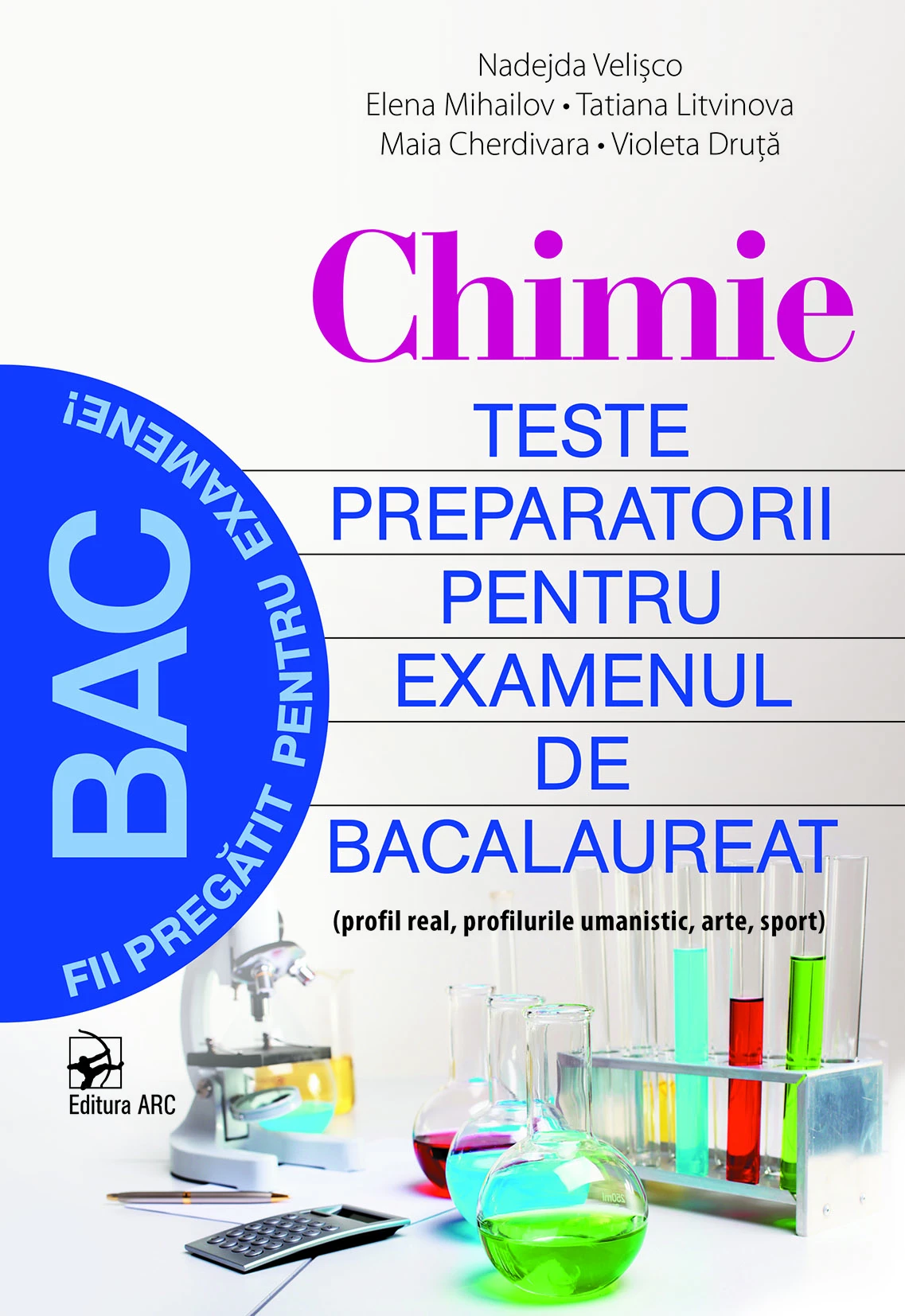 Chimie. BAC fii pregătit pentru examene. Teste preparatorii pentru examenul de bacalaureat
