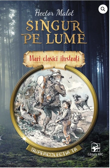 Singur pe lume. Mari clasici ilustrați