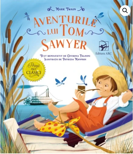 Aventurile lui Tom Sawyer. Primii mei clasici