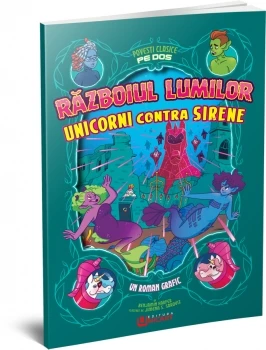 Povesti clasice pe dos - Razboiul lumilor - Unicorni contra sirene