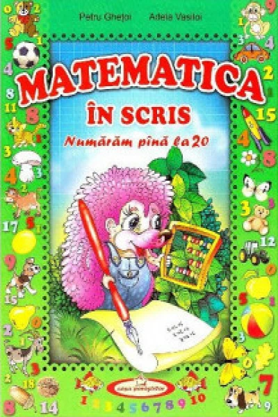 Matematica in scris. Numaram pina la 20.