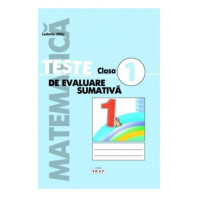 Matematică. Teste de evaluare sumativă cl.1