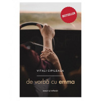 De vorba cu Emma. Vitali Cipileaga