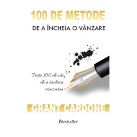 100 de metode de a încheia o vânzare