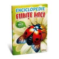 Enciclopedie. Ființe mici