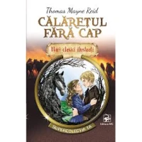 Călărețul fără cap. Mari clasici ilustrați