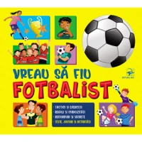 Vreau să fiu fotbalist