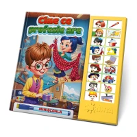 Carte cu sunete. Cine ce profesie are