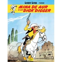 Mina de aur a lui Dick Digger. Seria Lucky Luke Vol.1