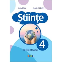 Științe cl.4 Caietul elevului