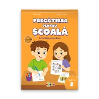 Pregătirea pentru școală. Activități preșcolare. Nivelul 2