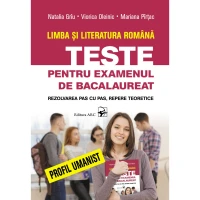 Limba și literatura română. Teste pentru examenul de bacalaureat. Profil umanist