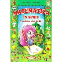 Matematica in scris. Numaram pina la 20.